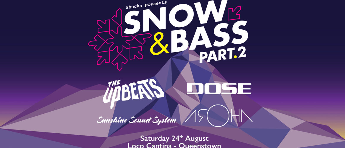 Snow & Bass (Winters End) 2019