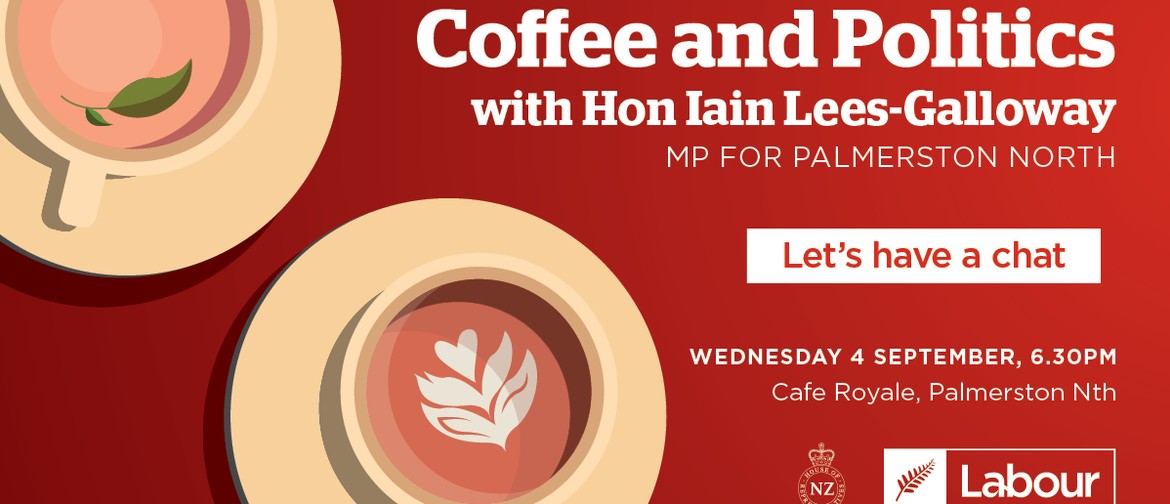 Coffee & Politics: Catch Up with Local MP Iain Lees-Galloway