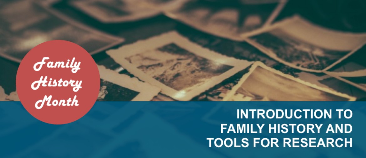Introduction to Family History and Tools for Research