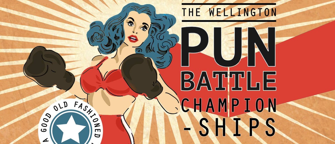 The Wellington Pun Battle Regional Final!: SOLD OUT