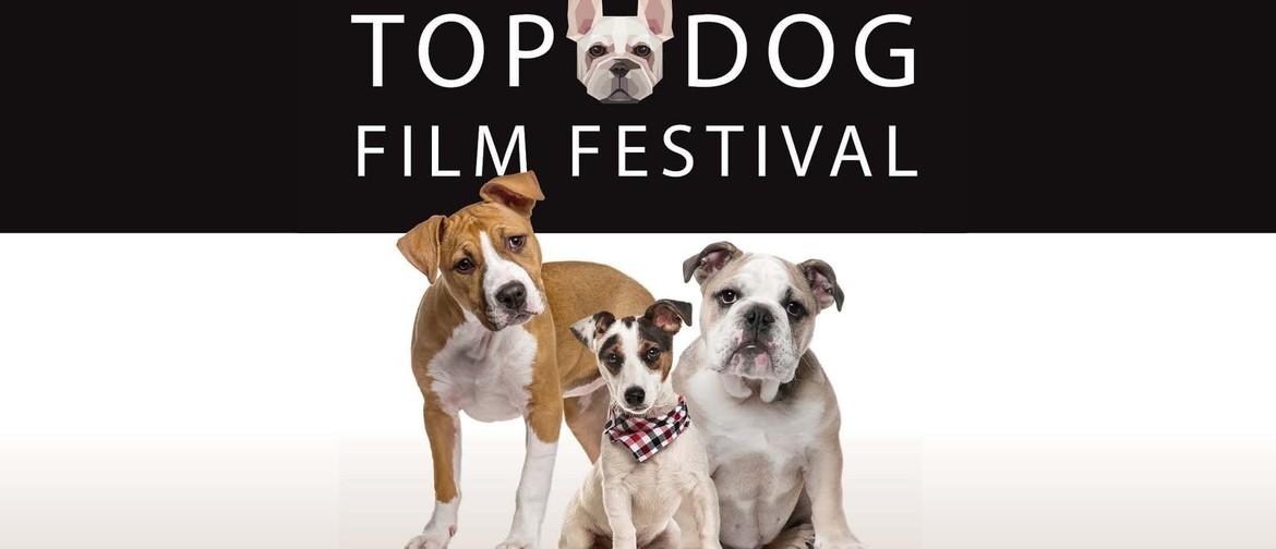Top Dog Film Festival - NZ Tour 2019