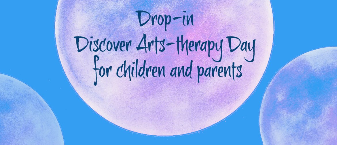 Discover Arts Therapy Day for Children & Parents