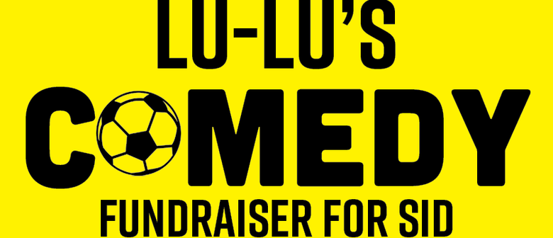 Lu Lu's Comedy Fundraiser for Sid
