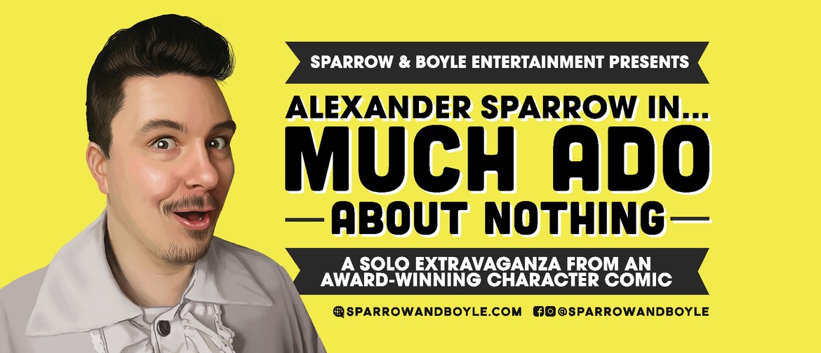 Alexander Sparrow in Much Ado About Nothing