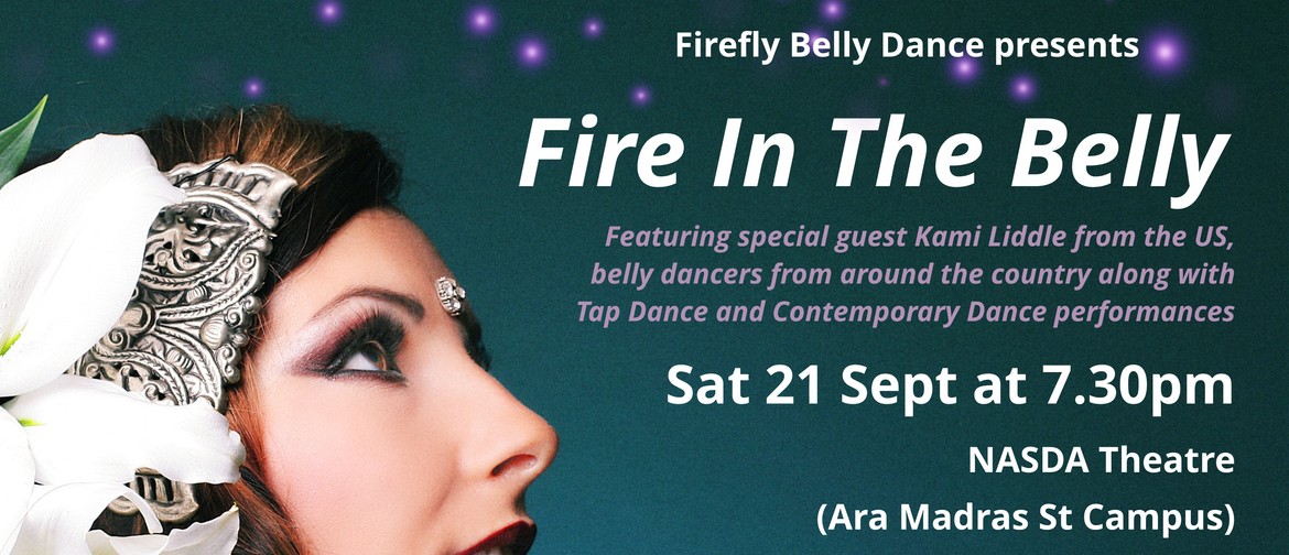 Fire In The Belly: Firefly Belly Dance Annual Theatre Show