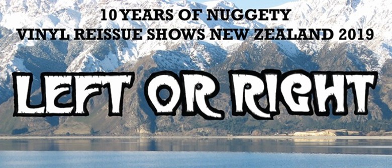 10 Years of Nuggety Tour - Left or Right