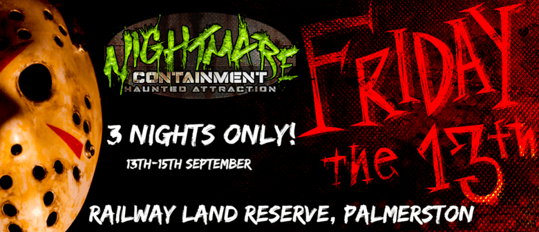 Friday 13th At Nightmares Containment Palmerston North Eventfinda