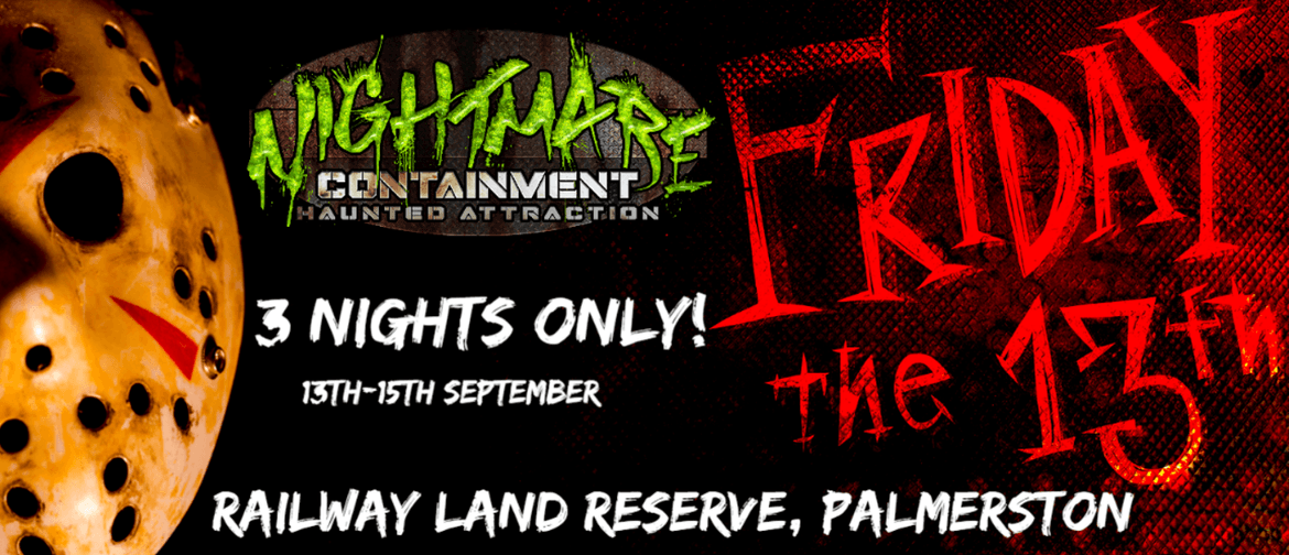 Friday 13th at Nightmares Containment