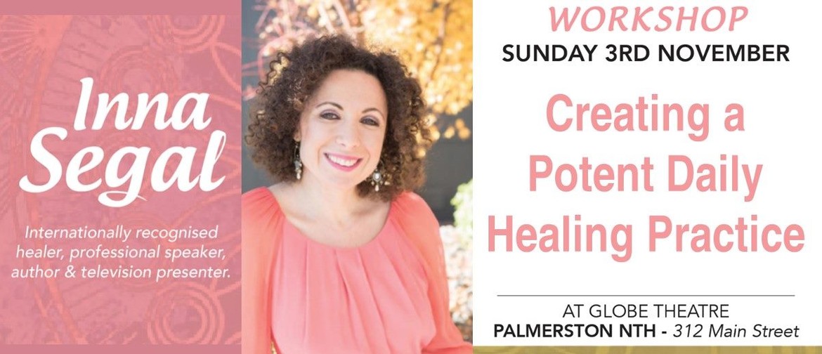 Inna Segal - Creating a Potent Daily Healing Practice