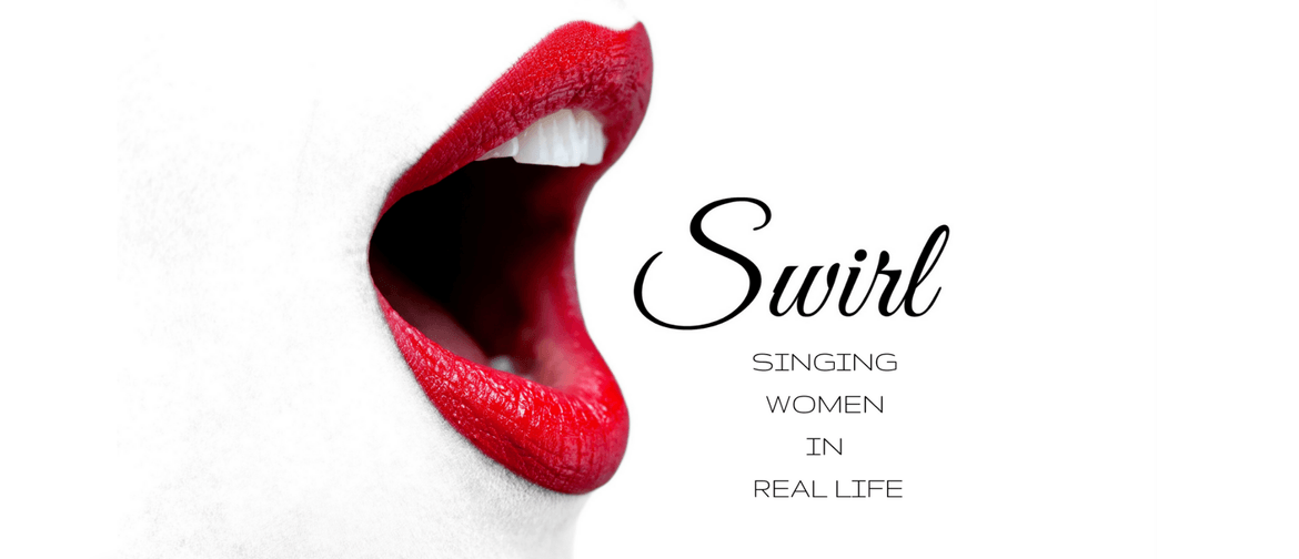 Swirl: Singing Women In Real Life