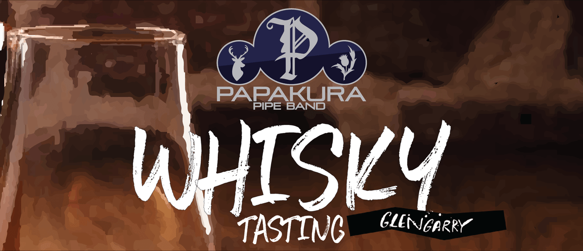 Papakura Pipe Band's Whisky Tasting