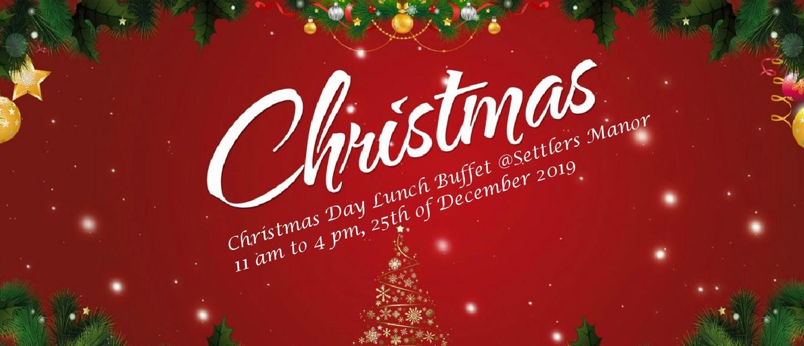 Christmas Day Lunch Buffet 2019 at Settlers Country Manor