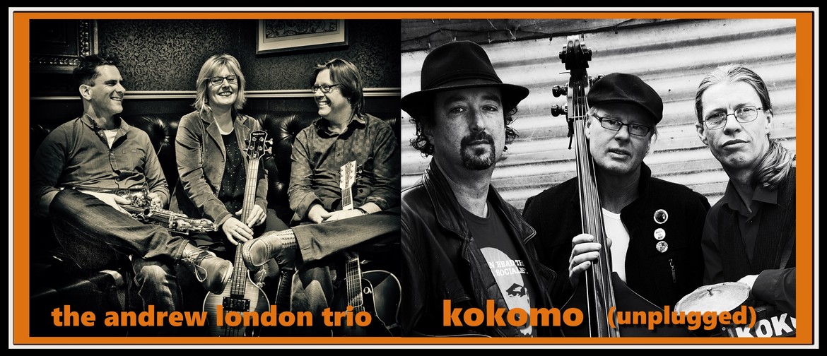 Andrew London Trio & Kokomo (unplugged)