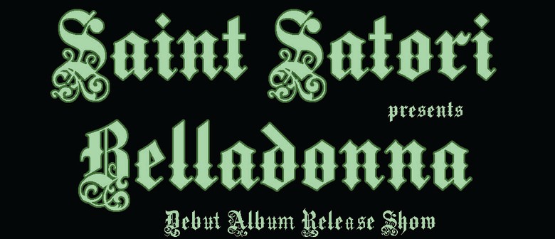 Saint Satori - Belladonna Debut Album Release Show