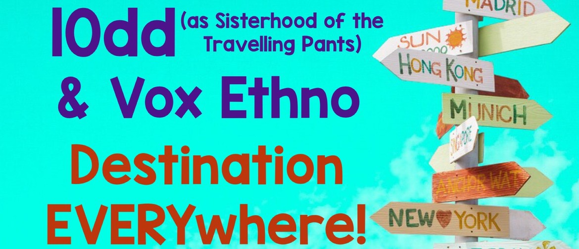 10dd and Vox Ethno: Destination Everywhere