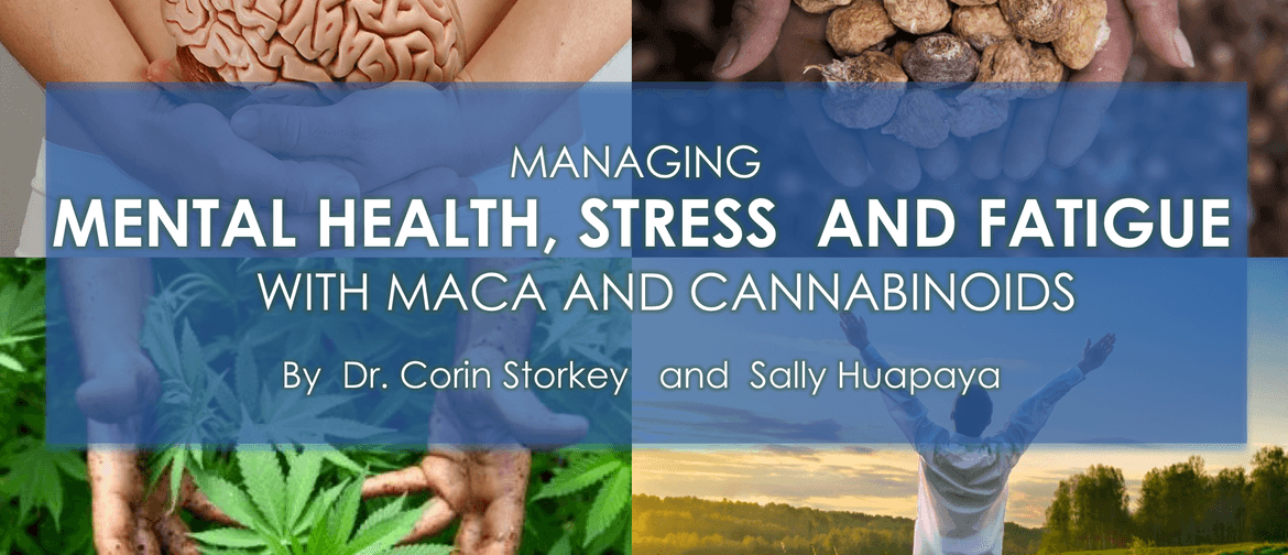 Managing Mental Health and Fatigue With Maca & Cannabinoids