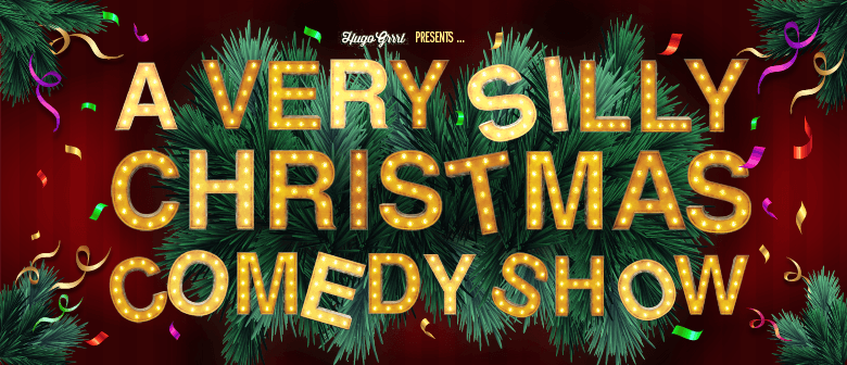 A Very Silly Christmas Comedy Show