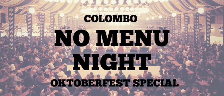 Colombo No Menu Night - Oktoberfest Special