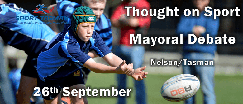 Nelson/Tasman Thought on Sport Mayoral Debate