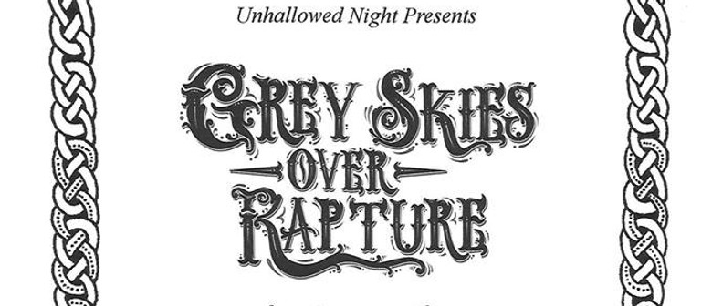 Grey Skies Over Rapture & Guests