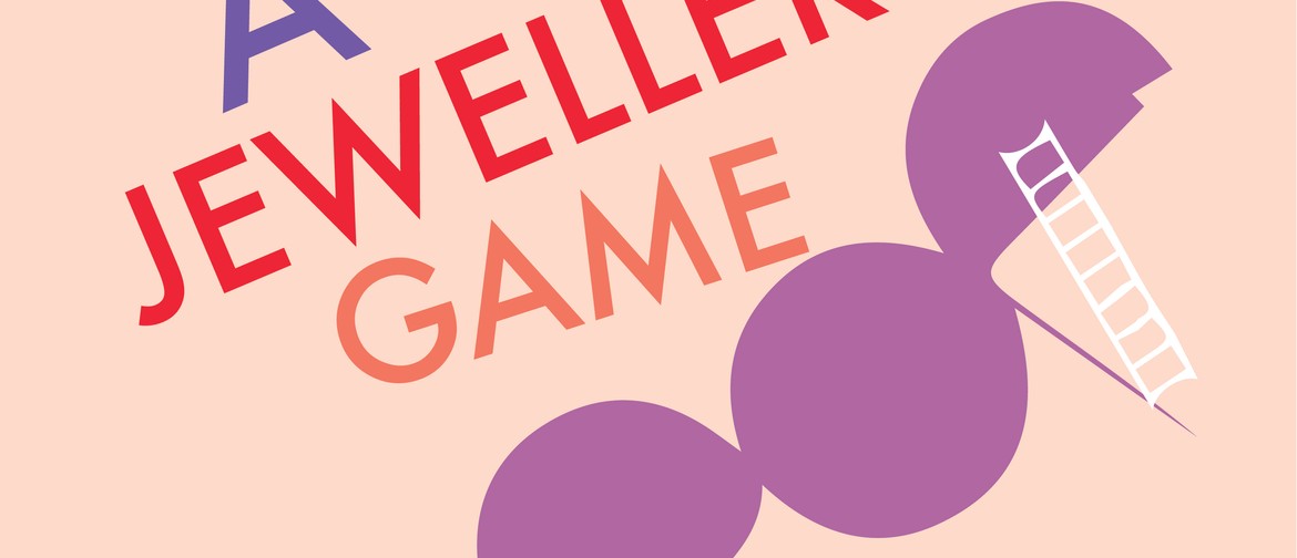 A Jeweller's Game - Group Show
