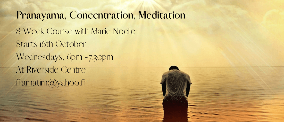 Pranayama, Concentration, Meditation