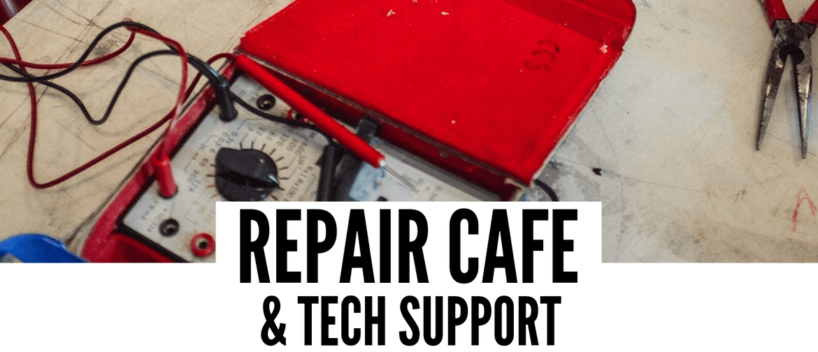 Repair Cafe & Tech Support - free!