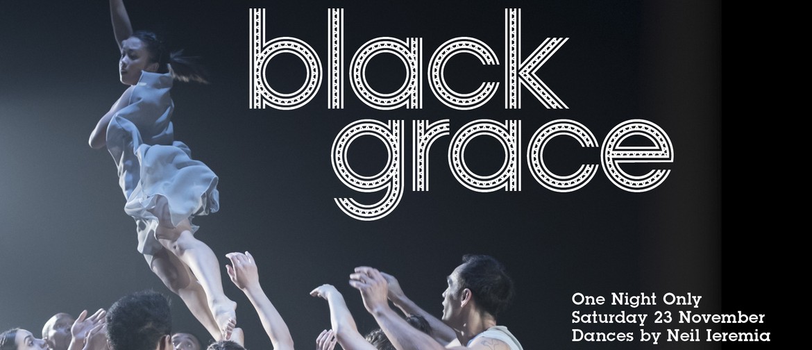Black Grace: One Night Only