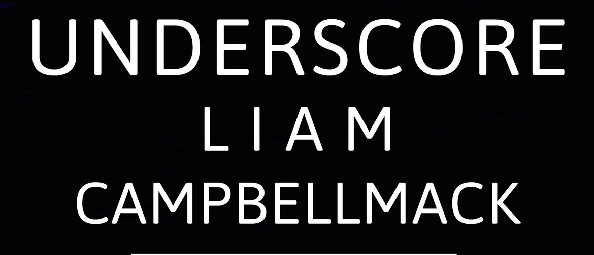 Underscore, Liam, CampbellMack
