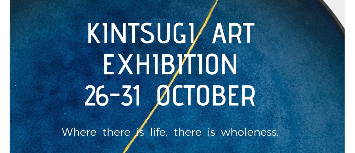 Kintsugi Art Exhibition