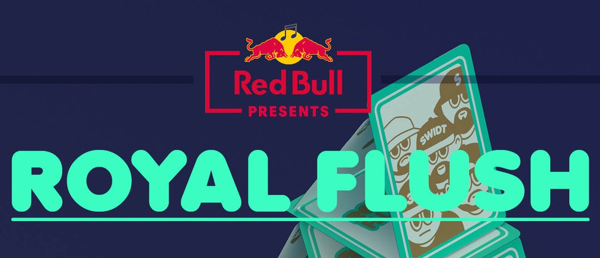 Red Bull: Royal Flush (SWIDT, High Høøps, K2K)