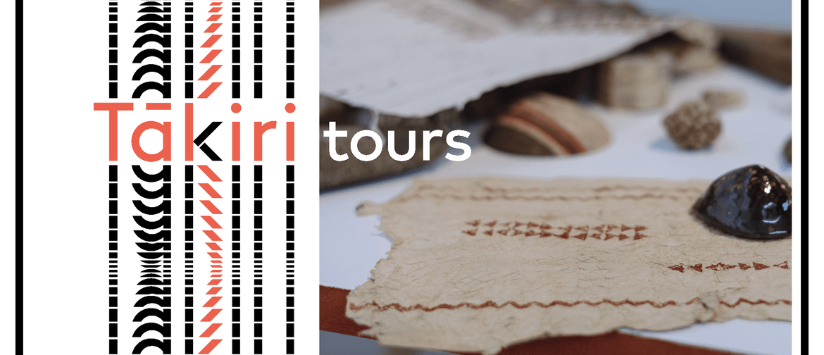 Curator Tour: Tākiri, An Unfurling