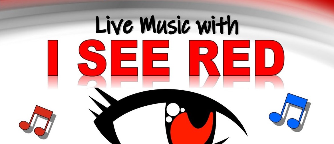 Live Music with I See Red