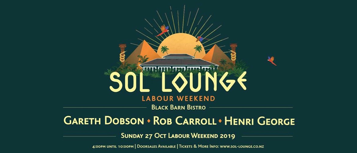 Sol Lounge Labour Weekend Special