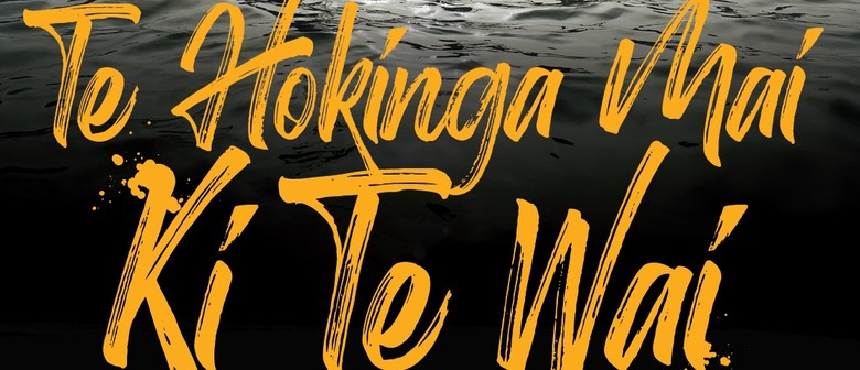 Te Hokinga mai ki te Wai (Return to the water) Waka Festival