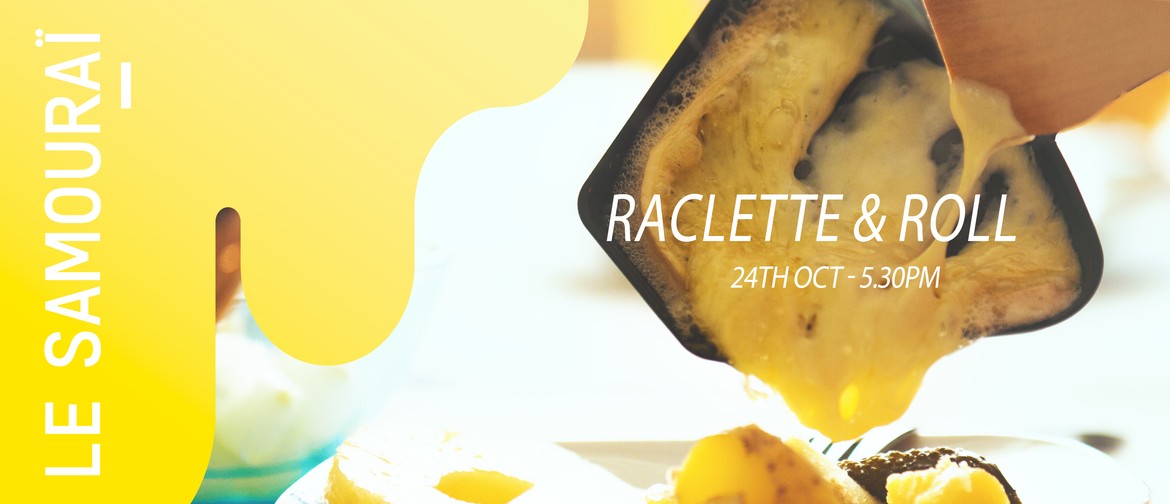 Raclette & Roll