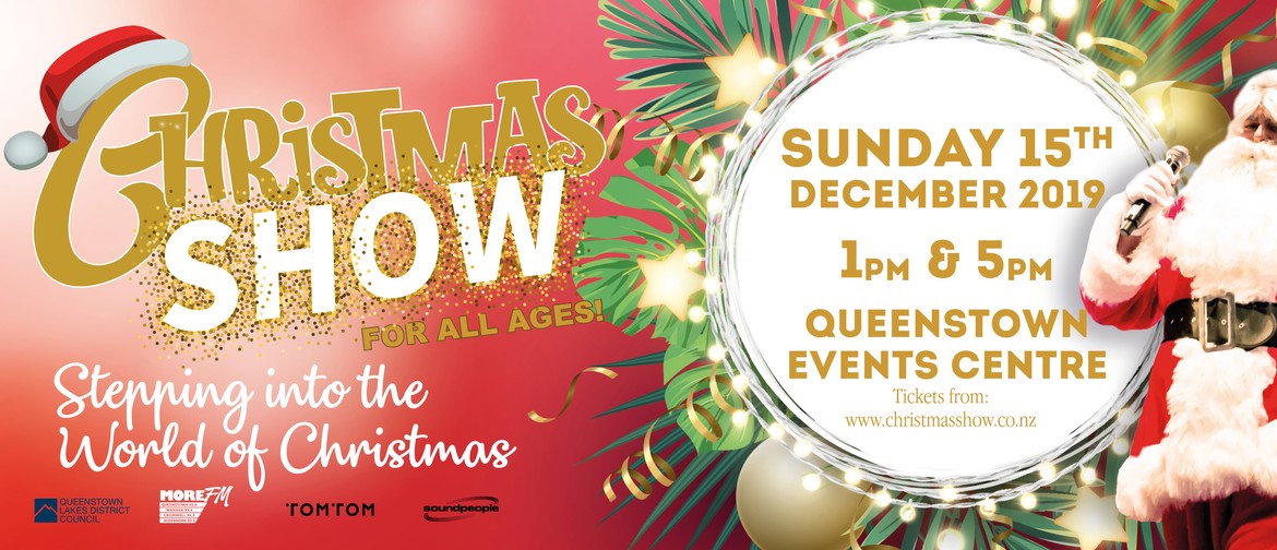 Christmas Show 2019 Queenstown Eventfinda