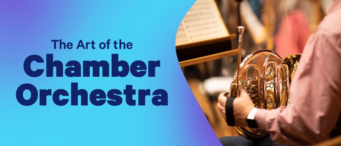 CSO Studio Series: The Art of the Chamber Orchestra
