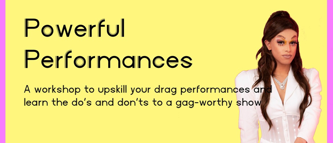 Powerful Performances: Drag Workshop by Kelly Fornia: CANCELLED