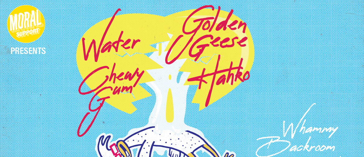 Water, Golden Geese, Chewy Gum & Hahko
