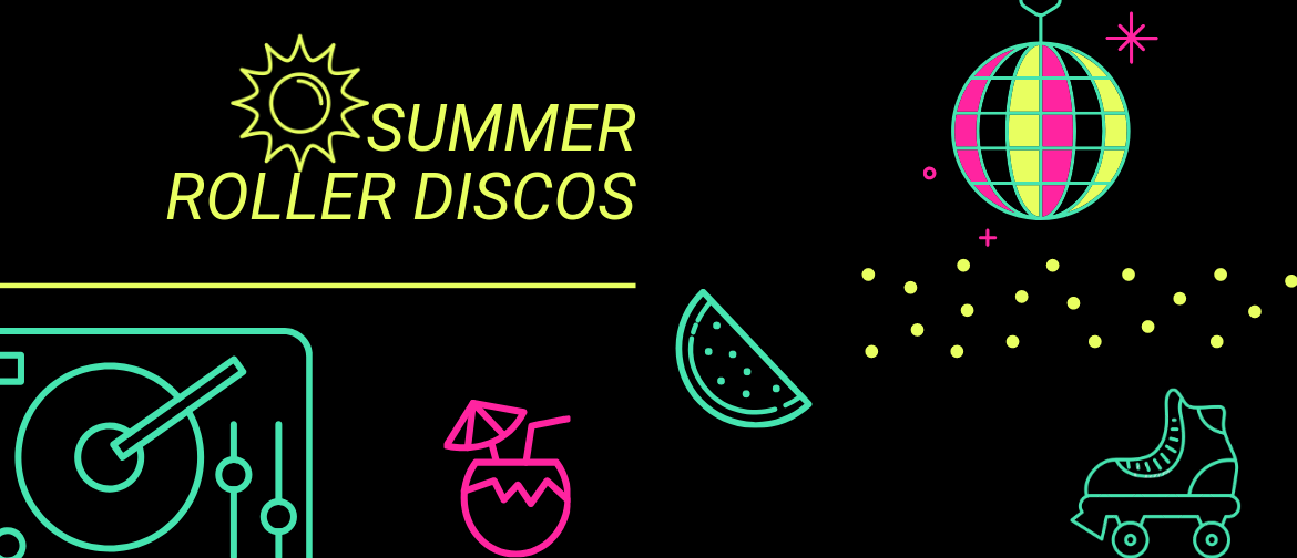 Summer Roller Discos