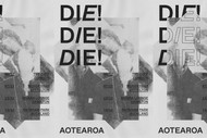 Image for event: Die! Die! Die! Aotearoa Tour
