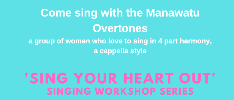 'Sing Your Heart Out' Singing Workshop Series