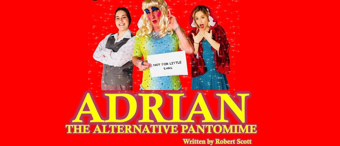 Adrian – The Alternative Pantomime