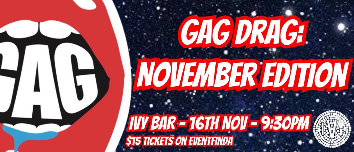 GAG DRAG: November Edition