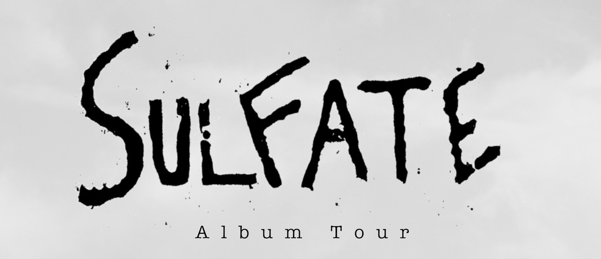 Sulfate Album Tour