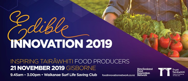 Edible Innovation Gisborne Eventfinda