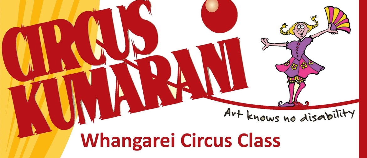 Circus Kumarani Whangarei Class