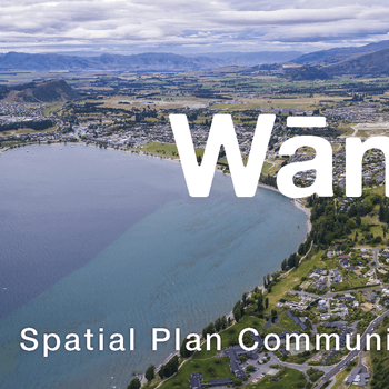 QLDC Spatial Plan Community Workshop - Wanaka