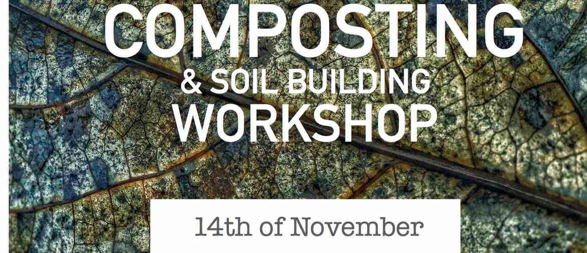 Composting and Soil Building Workshop